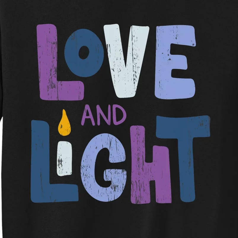 Love And Light Hanukkah Chanukah Jewish Trending Gift Tall Sweatshirt