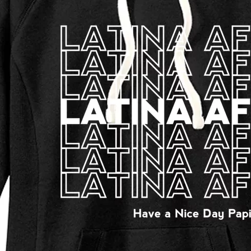 Latina Af Latin Pride Latinas Gift Gift Women's Fleece Hoodie