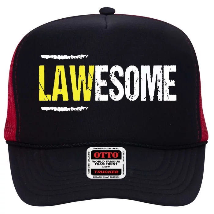 Lawesome A Lawyer Who Is Awesome Lawyer Funny Gift High Crown Mesh Trucker Hat