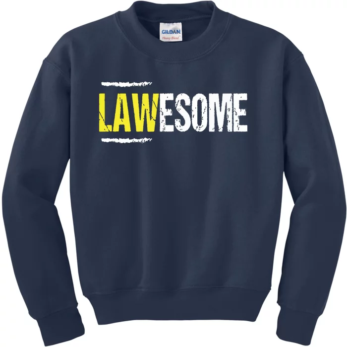 Lawesome A Lawyer Who Is Awesome Lawyer Funny Gift Kids Sweatshirt