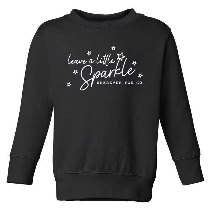 Leave A Little Toddler Sweatshirt