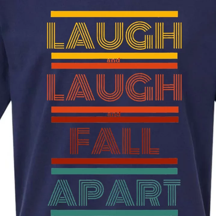 Laugh And Laugh And Fall Apart Sueded Cloud Jersey T-Shirt