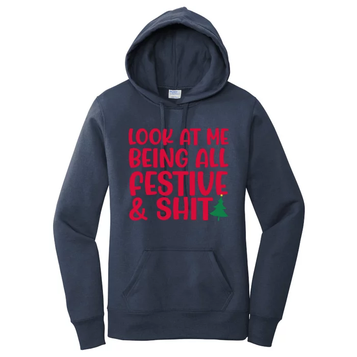 Look At Me Being All Festive & Shit Funny Christmas Meme Women's Pullover Hoodie