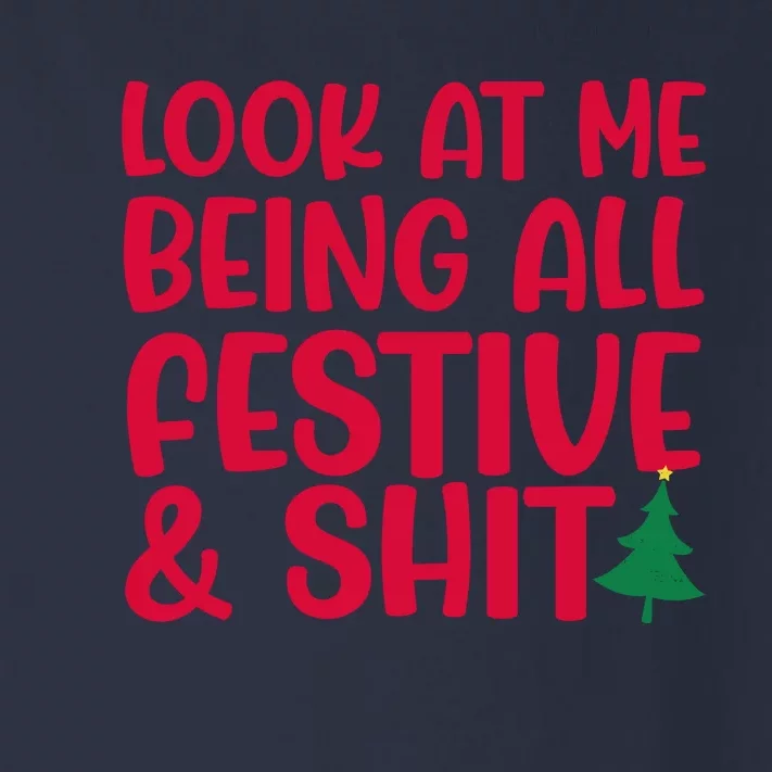 Look At Me Being All Festive & Shit Funny Christmas Meme Toddler Long Sleeve Shirt