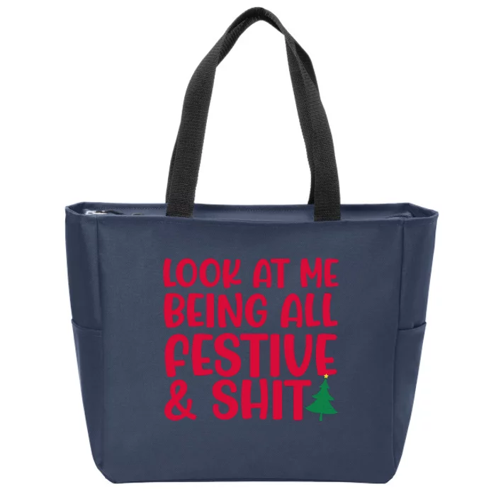 Look At Me Being All Festive & Shit Funny Christmas Meme Zip Tote Bag