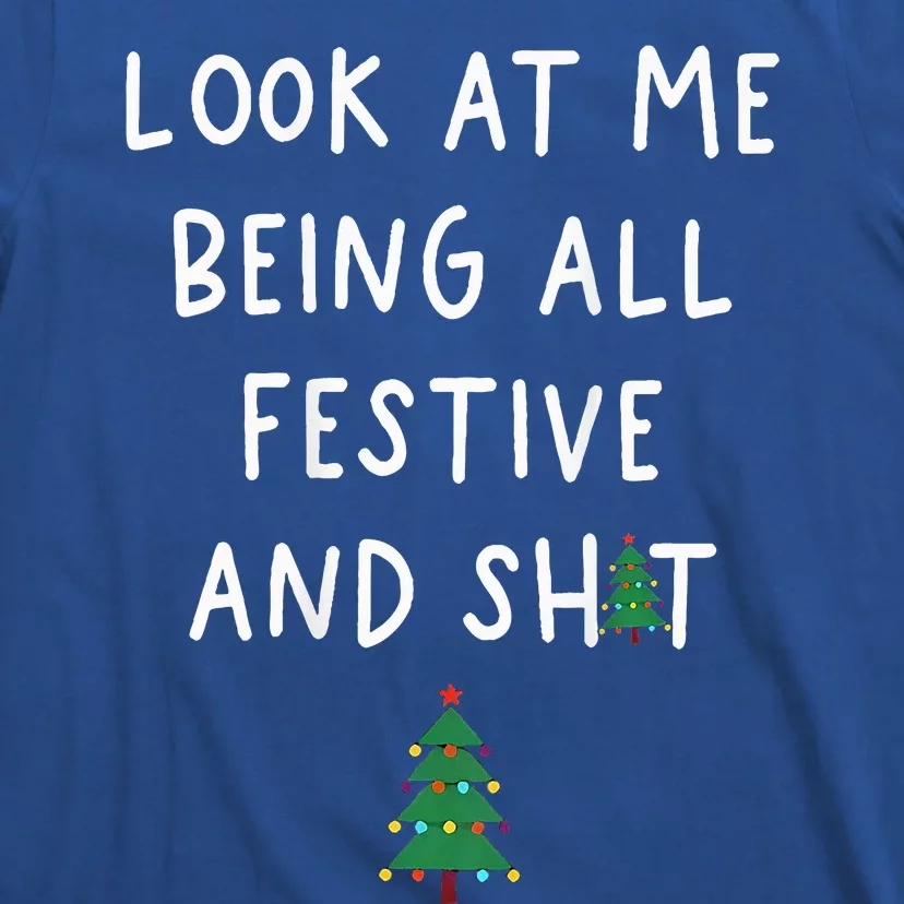 look at me being all festive T-Shirt