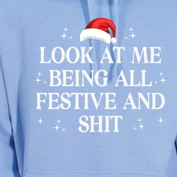 Look At Me Being All Festive And Shits Funny Xmaschristmas Hoodie Unisex Surf Hoodie