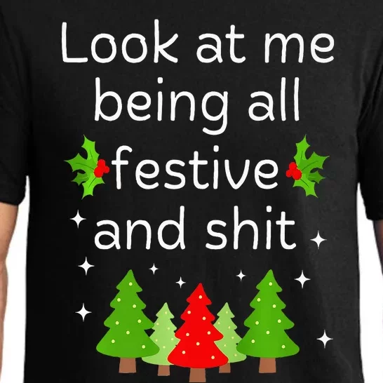 Look At Me Being All Festive And Shits Humorous Xmas Meme Pajama Set