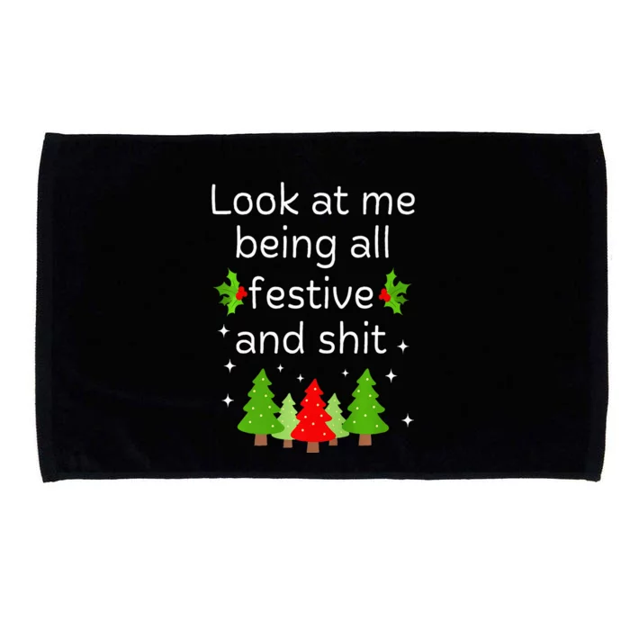 Look At Me Being All Festive And Shits Humorous Xmas Meme Microfiber Hand Towel