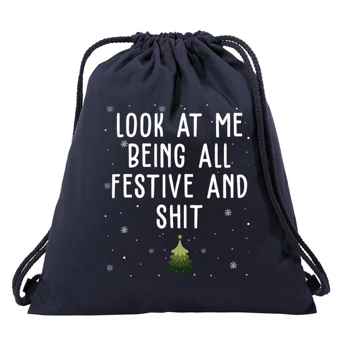 Look At Me Being All Festive And Shit Holiday Drawstring Bag