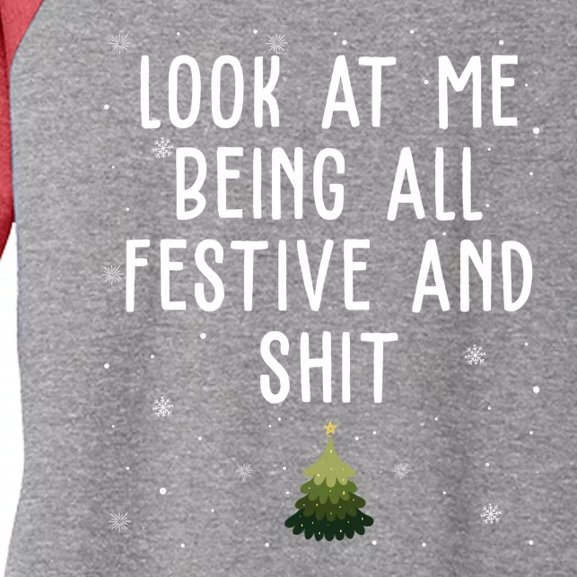 Look At Me Being All Festive And Shit Holiday Women's Tri-Blend 3/4-Sleeve Raglan Shirt