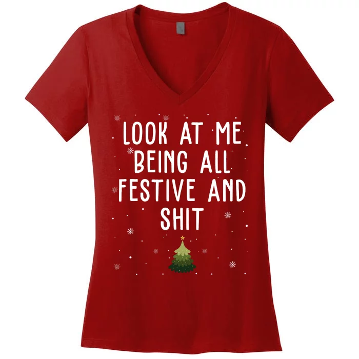 Look At Me Being All Festive And Shit Holiday Women's V-Neck T-Shirt