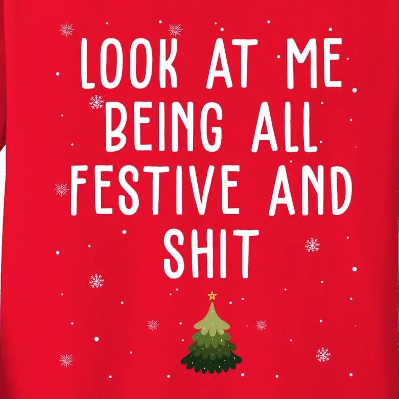 Look At Me Being All Festive And Shit Holiday Kids Long Sleeve Shirt