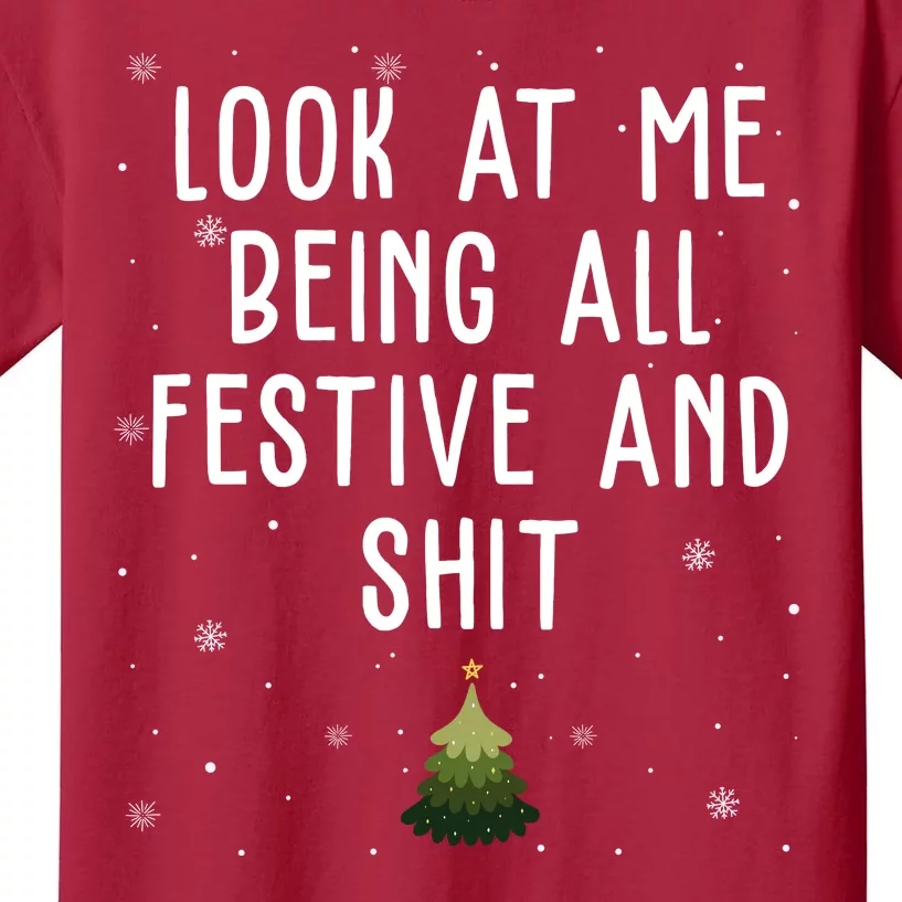 Look At Me Being All Festive And Shit Holiday Kids T-Shirt