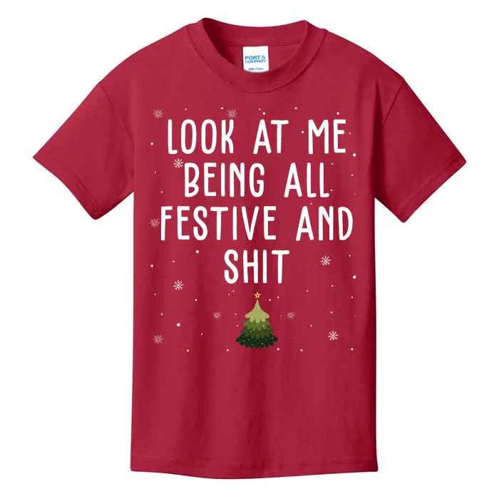 Look At Me Being All Festive And Shit Holiday Kids T-Shirt