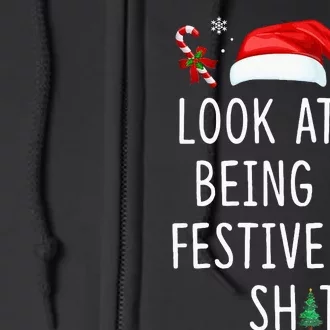 Look At Me Being All Festive And Shit Funny Christmas Tree Full Zip Hoodie