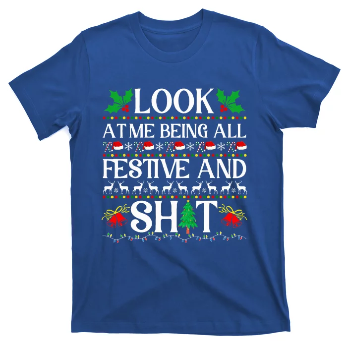 Look At Me Being All Festive And Shit Humorous Christmas T-Shirt