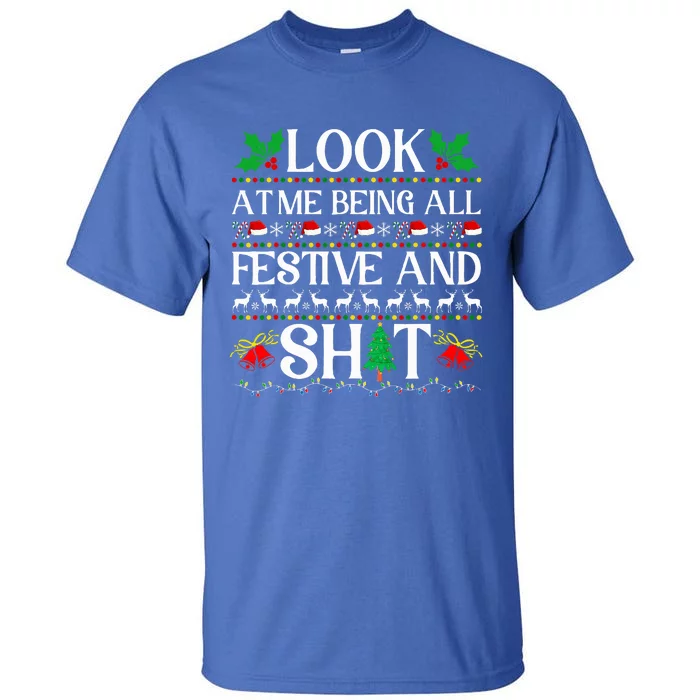 Look At Me Being All Festive And Shit Humorous Christmas Tall T-Shirt