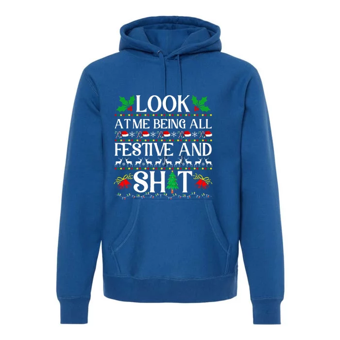 Look At Me Being All Festive And Shit Humorous Christmas Premium Hoodie