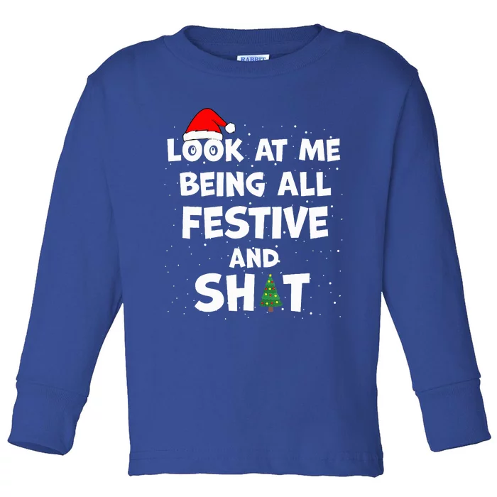 Look At Me Being All Festive Christmas Matching Family Toddler Long Sleeve Shirt