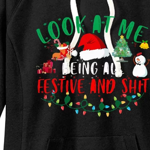 Look at Me Being All Festive and Shit Funny Christmas Santa Swea Women's Fleece Hoodie