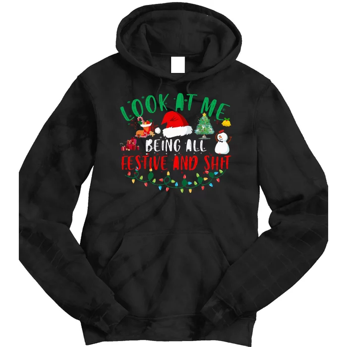 Look at Me Being All Festive and Shit Funny Christmas Santa Swea Tie Dye Hoodie