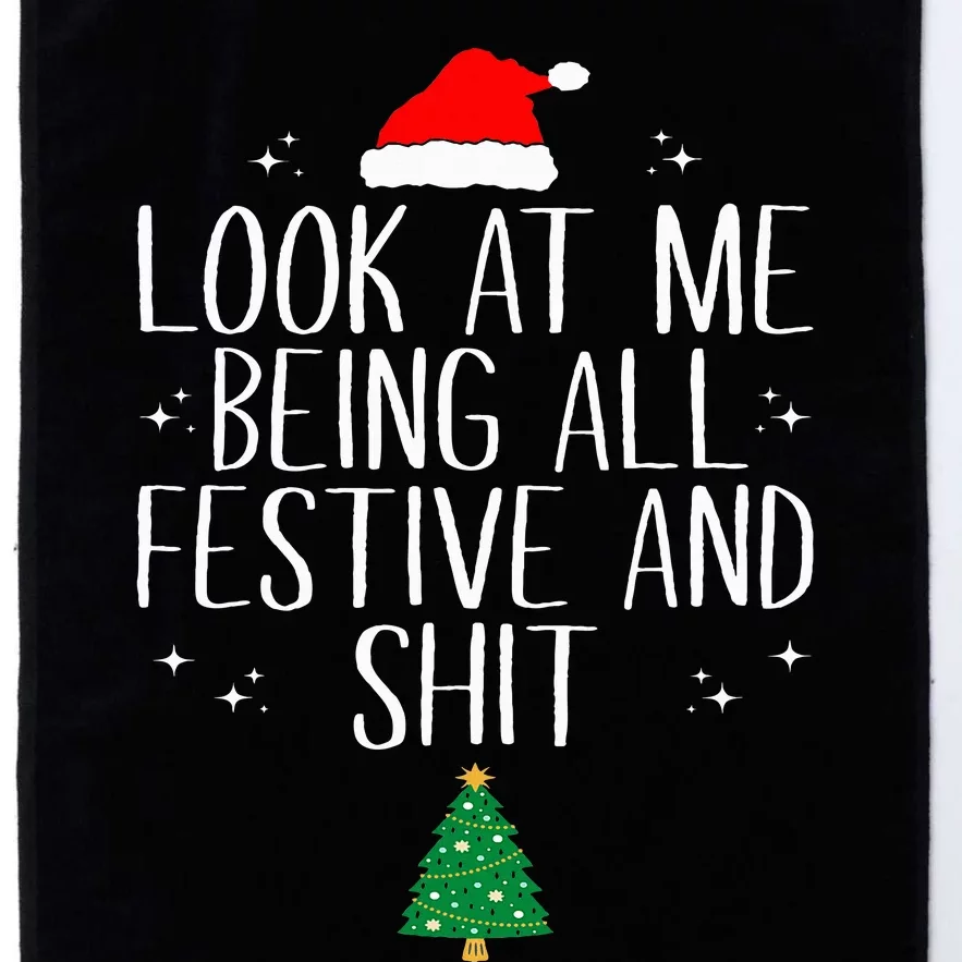 Look At Me Being All Festive And Shit Funny Christmas Platinum Collection Golf Towel