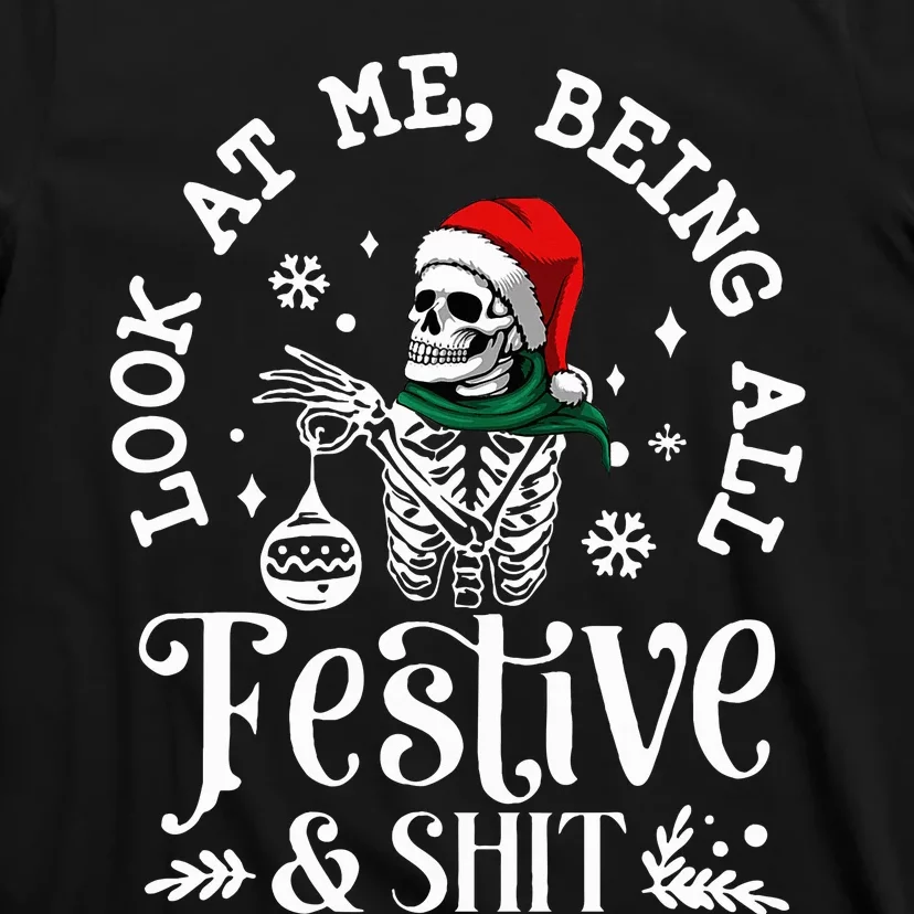 Look At Me Being All Festive And Shit Funny Christmas Tree T-Shirt