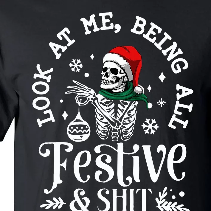 Look At Me Being All Festive And Shit Funny Christmas Tree Tall T-Shirt