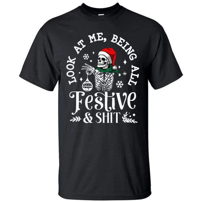 Look At Me Being All Festive And Shit Funny Christmas Tree Tall T-Shirt