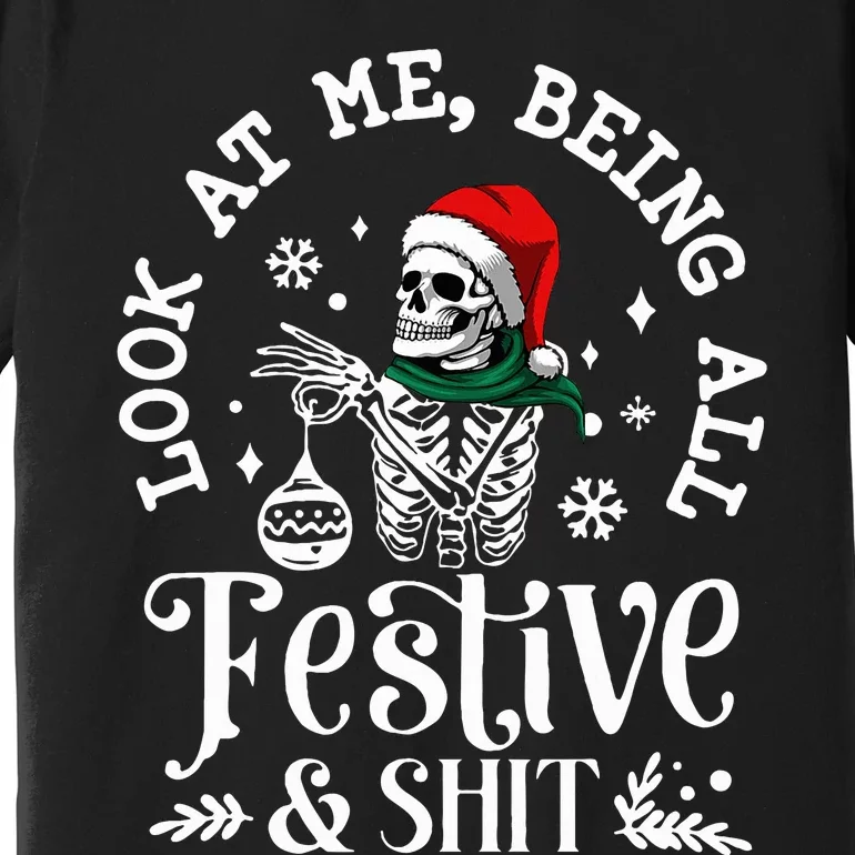 Look At Me Being All Festive And Shit Funny Christmas Tree Premium T-Shirt