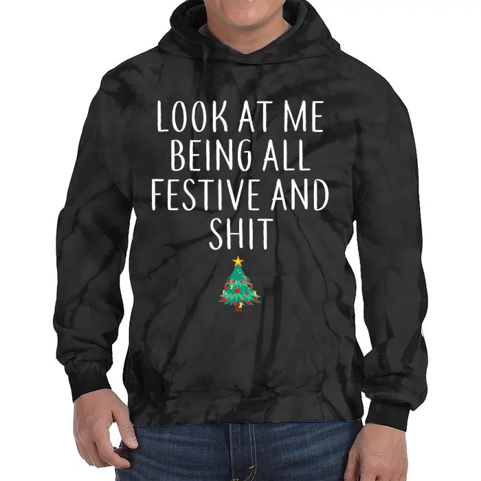 Look At Me Being All Festive And Shits Humorous Xmas Tie Dye Hoodie