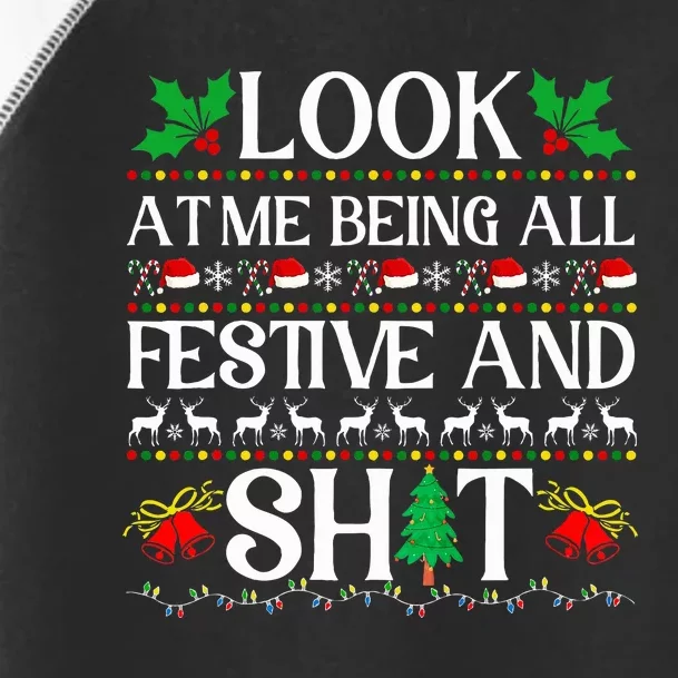 Look At Me Being All Festive And Shit Humorous Christmas Toddler Fine Jersey T-Shirt