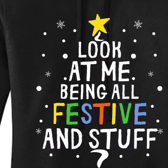 Look At Me Being All Festive And Stuff Funny Christmas Tree Women's Pullover Hoodie