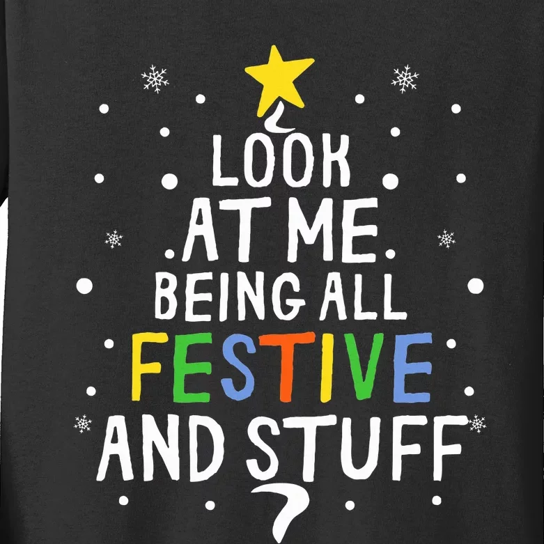 Look At Me Being All Festive And Stuff Funny Christmas Tree Kids Long Sleeve Shirt