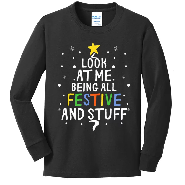 Look At Me Being All Festive And Stuff Funny Christmas Tree Kids Long Sleeve Shirt