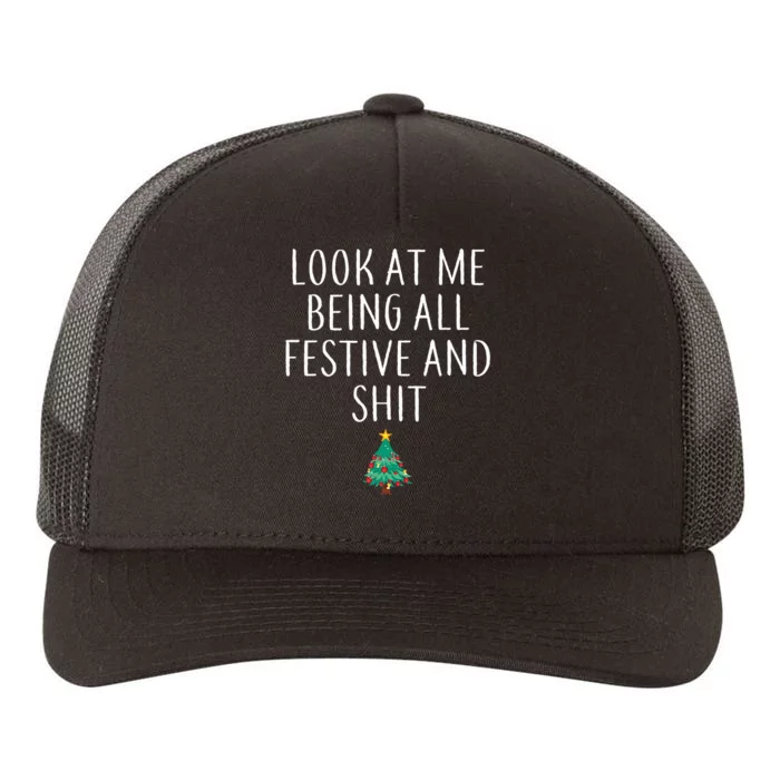 Look At Me Being All Festive And Shits Xmas Yupoong Adult 5-Panel Trucker Hat