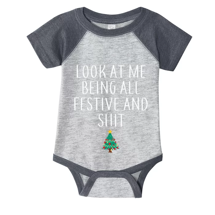 Look At Me Being All Festive And Shits Xmas Infant Baby Jersey Bodysuit