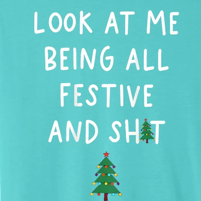 Look At Me Being All Festive ChromaSoft Performance T-Shirt