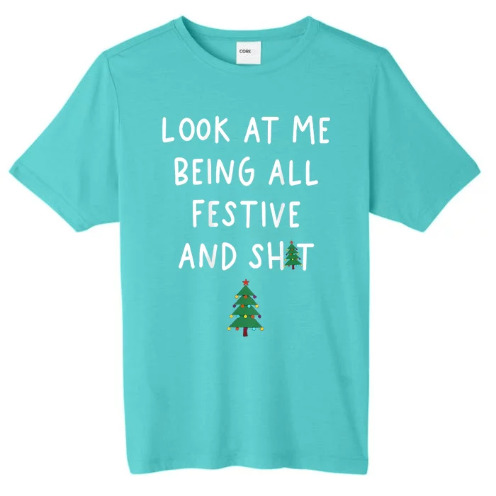 Look At Me Being All Festive ChromaSoft Performance T-Shirt