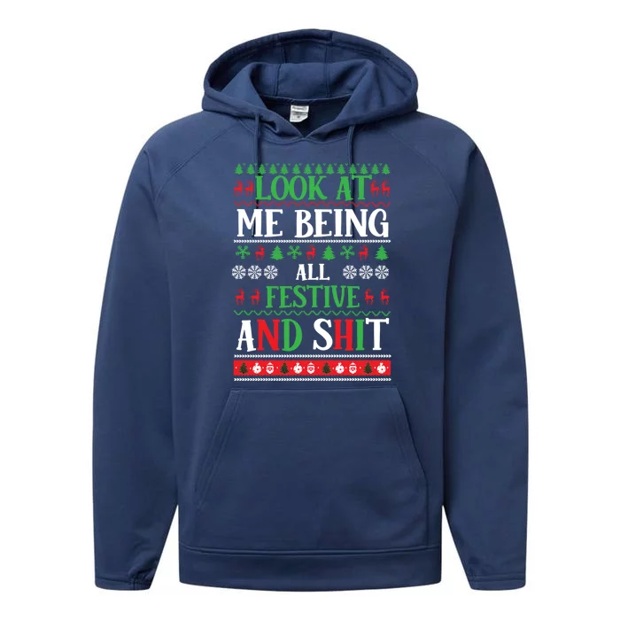 Look At Me Being All Festive And Shits Christmas Gift Performance Fleece Hoodie