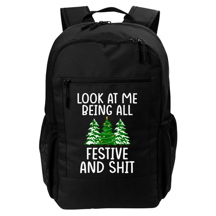 Look At Me Being All Festive And Shit Humorous Xmas Daily Commute Backpack