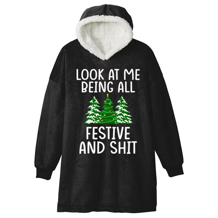 Look At Me Being All Festive And Shit Humorous Xmas Hooded Wearable Blanket