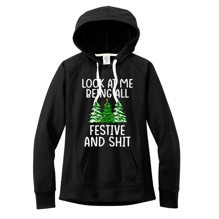 Look At Me Being All Festive And Shit Humorous Xmas Women's Fleece Hoodie