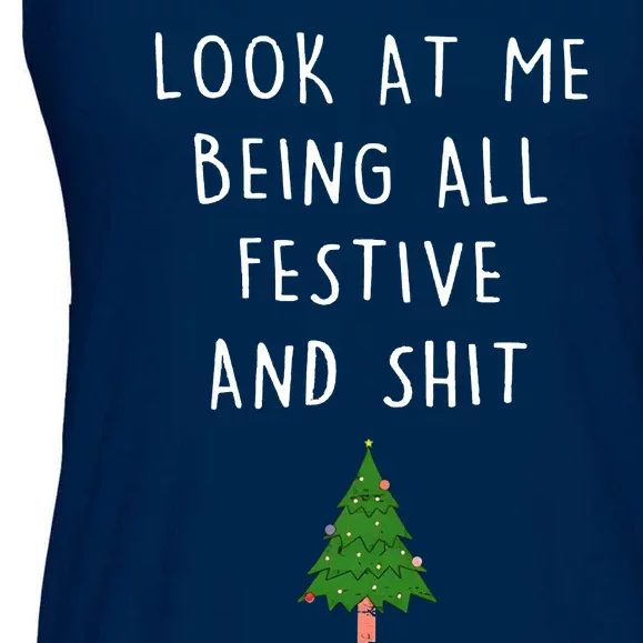 Look At Me Being All Festive And Shit Ladies Essential Flowy Tank