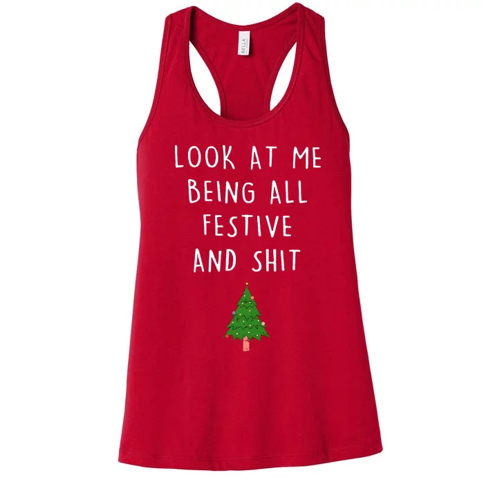 Look At Me Being All Festive And Shit Women's Racerback Tank