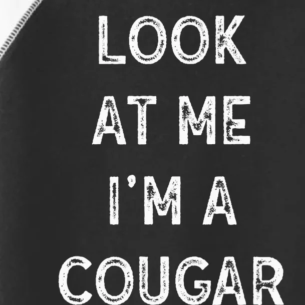 Look At Me I'm A Cougar Funny Halloween Costume Toddler Fine Jersey T-Shirt