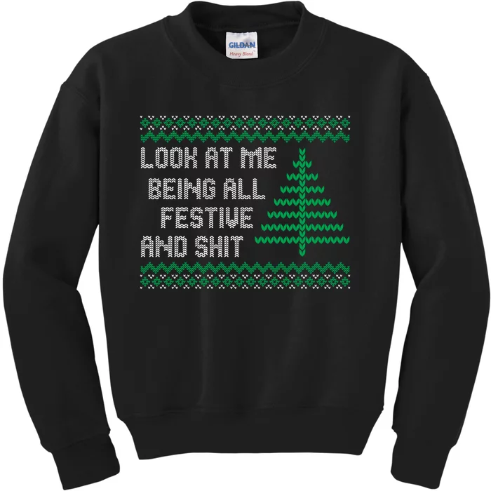 Look At Me Being All Festive And Shit Funny Ugly Christmas Kids Sweatshirt