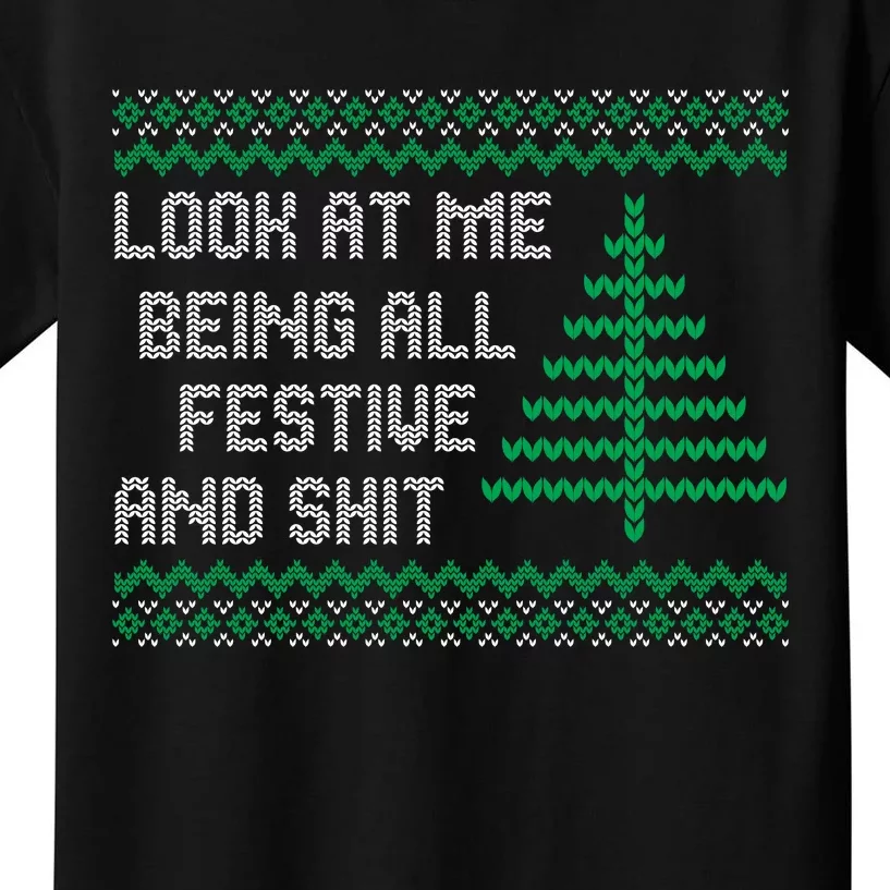 Look At Me Being All Festive And Shit Funny Ugly Christmas Kids T-Shirt