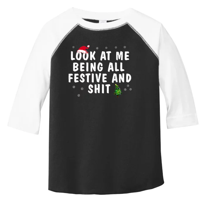 Look At Me Being All Festive And Shits Humorous Christmas Toddler Fine Jersey T-Shirt